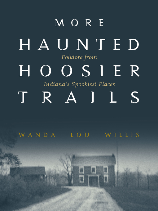 Title details for More Haunted Hoosier Trails by Wanda Lou Willis - Available